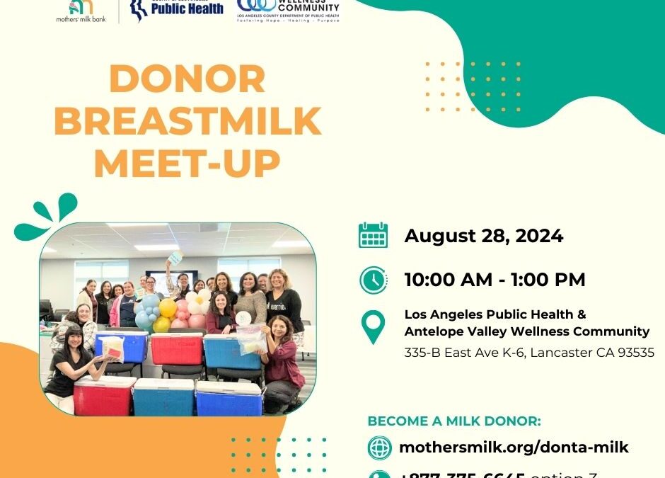 Los Angeles Public Health and Antelope Valley Wellness Community Donor Breastmilk Meet-up on August 28, 2024