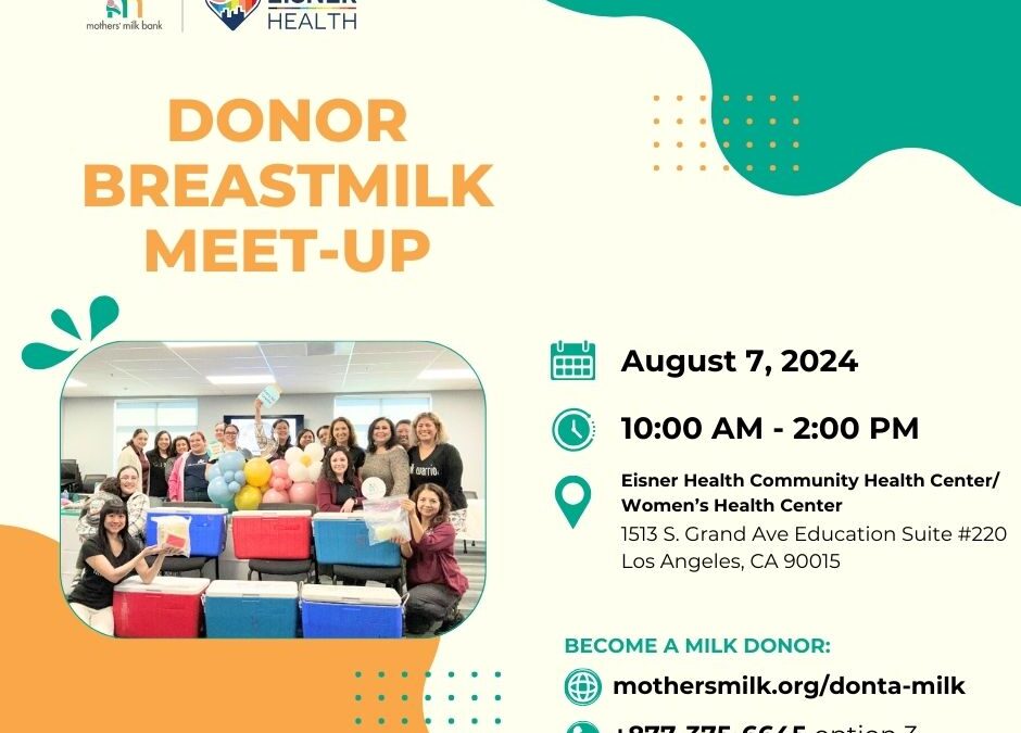 Eisner Health Community Health Center Donor Breastmilk Meet-up on August 7, 2024